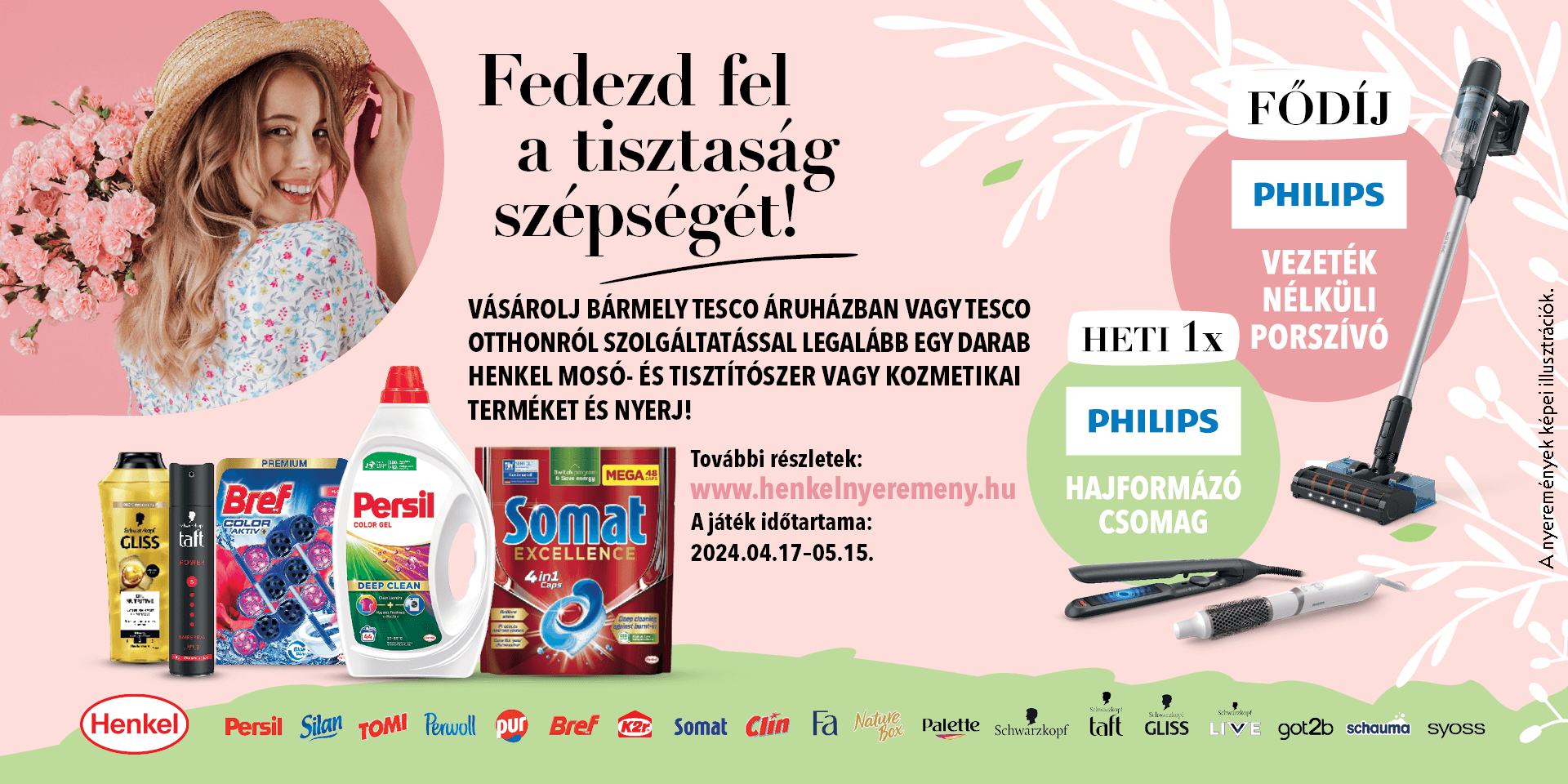 <p>Vásárolj bármely magyarországi Tesco áruházban vagy a Tesco Otthon szolgáltatásában legalább egy darab Henkel mosó- és tisztítószer vagy kozmetikai terméket és nyerj!</p>