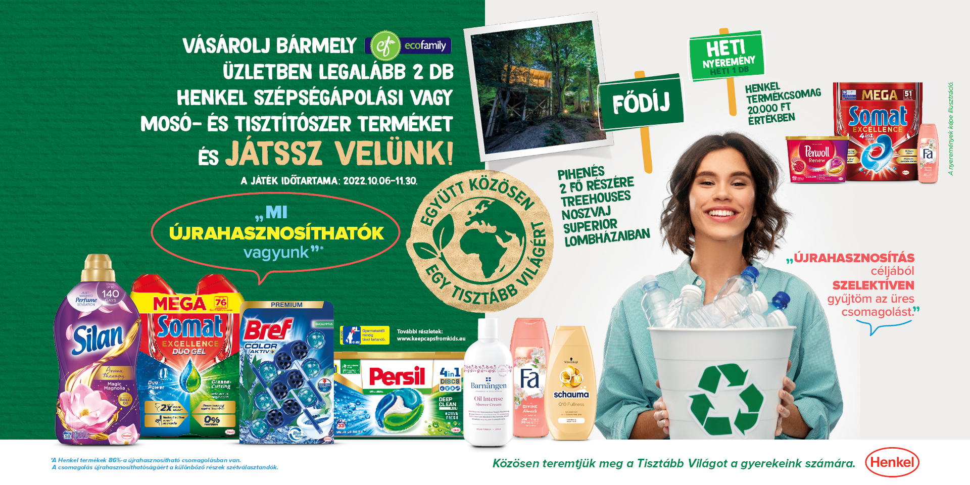 <p>Vásárolj bármely Ecofamily áruházban legalább 2db darab Henkel szépségápolási vagy mosó- és tisztítószer terméket és játsz velünk!</p>